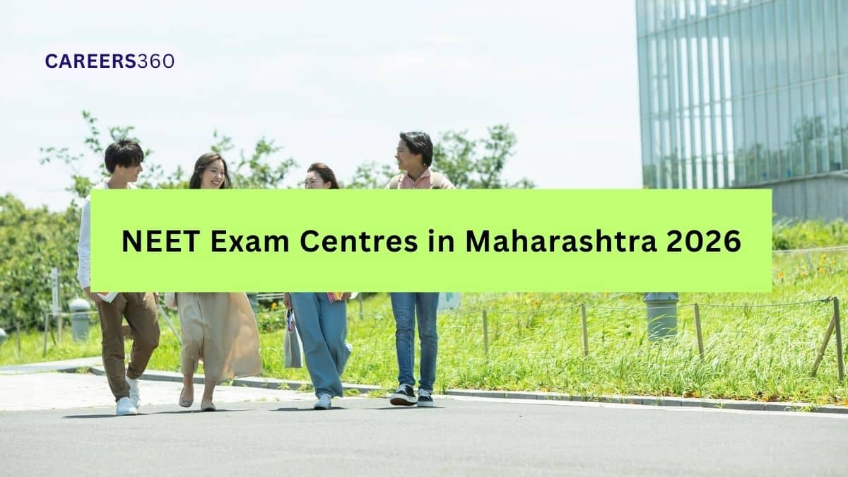 NEET Exam Centres in Maharashtra 2026 (Released): List of Test Cities